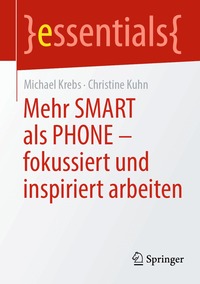 Mehr SMART als PHONE - fokussiert und inspiriert arbeiten