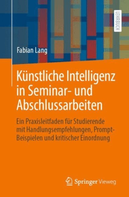 Fabian Lang - Kunstliche Intelligenz in Seminar- und Abschlussarbeiten, E-bok