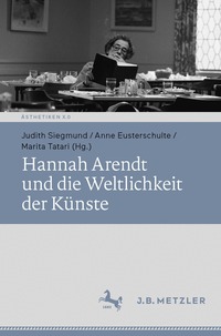Hannah Arendt und die Weltlichkeit der K�nste