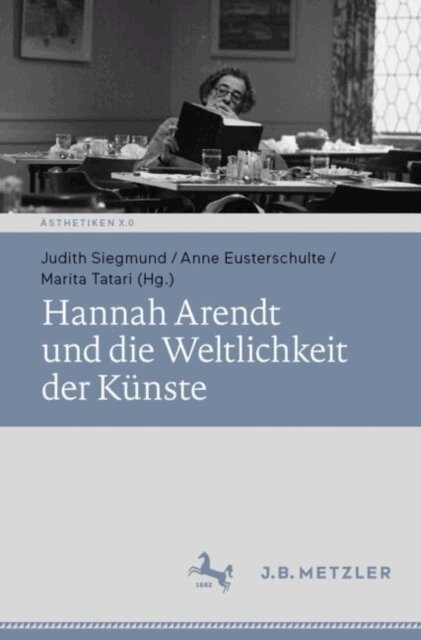 Marita Tatari, Anne Eusterschulte, Judith Siegmund - Hannah Arendt und die Weltlichkeit der Kunste, E-bok