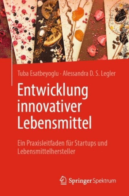 Alessandra Legler, Tuba Esatbeyoglu - Entwicklung innovativer Lebensmittel, E-bok