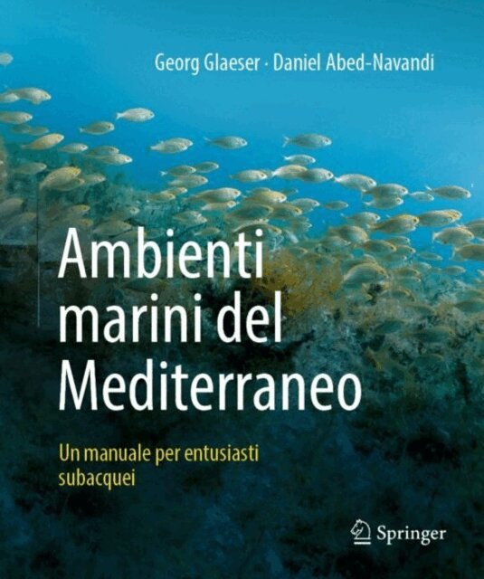 Ivo Gallmetzer, Daniel Abed-Navandi, Georg Glaeser - Ambienti marini del Mediterraneo, E-bok