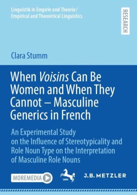 Clara Stumm - When Voisins Can Be Women and When They Cannot - Masculine Generics in French, E-bok