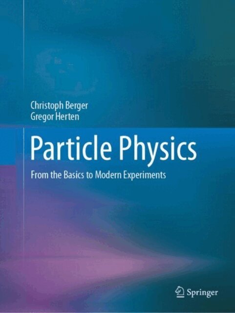 Gregor Herten, Christoph Berger - Particle Physics, E-bok