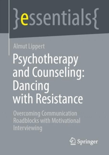 Almut Lippert - Psychotherapy and Counseling: Dancing with Resistance, E-bok