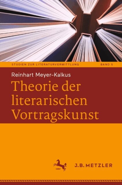 Reinhart Meyer-Kalkus - Theorie der literarischen Vortragskunst, E-bok
