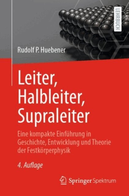 Rudolf P. Huebener - Leiter, Halbleiter, Supraleiter, E-bok