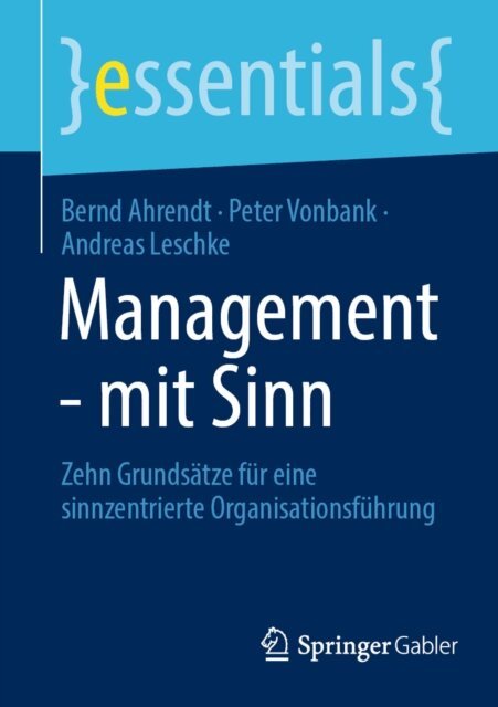 Andreas Leschke, Peter Vonbank, Bernd Ahrendt - Management - mit Sinn, E-bok