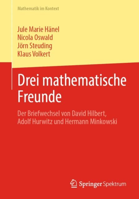 Klaus Volkert, Jorn Steuding, Nicola Oswald, Jule Marie Hanel - Drei mathematische Freunde, E-bok