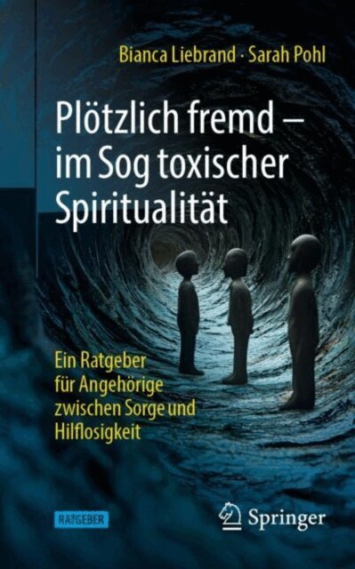 Sarah Pohl, Bianca Liebrand - Plotzlich fremd - im Sog toxischer Spiritualitat, E-bok