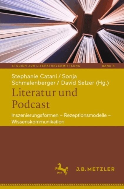 David Selzer, Sonja Schmalenberger, Stephanie Catani - Literatur und Podcast, E-bok
