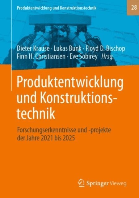 Eve Sobirey, Finn H. Christiansen, Floyd D. Bischop, Lukas Bunk, Dieter Krause - Produktentwicklung und Konstruktionstechnik, E-bok