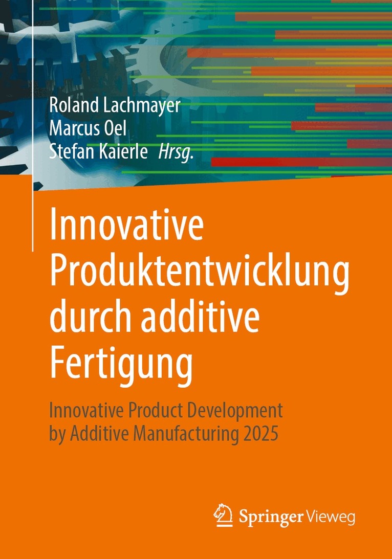 Roland Lachmayer, Marcus Oel, Stefan Kaierle - Innovative Produktentwicklung durch additive Fertigung, Häftad