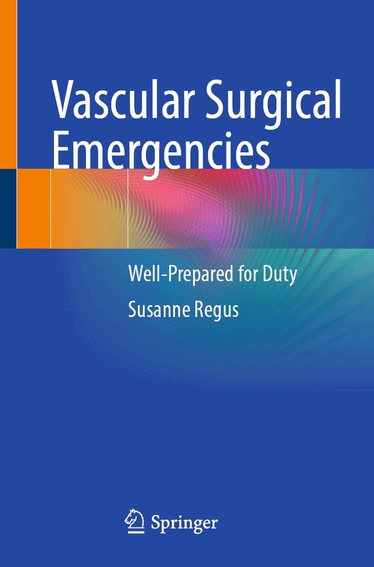 Susanne Regus - Vascular Surgical Emergencies, Häftad. Tillgänglighet: Lägg i varukorg