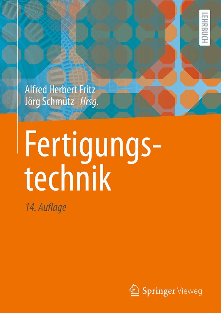 Alfred Herbert Fritz, Jörg Schmütz - Fertigungstechnik, Inbunden