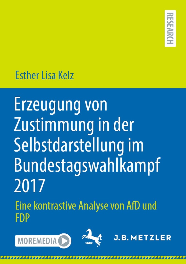 Esther Lisa Kelz - Erzeugung von Zustimmung in der Selbstdarstellung im Bundestagswahlkampf 2017, Häftad