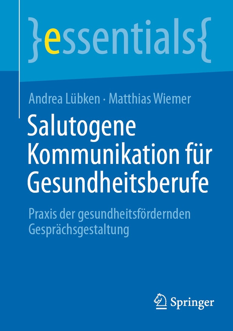 Andrea Lübken, Matthias Wiemer - Salutogene Kommunikation für Gesundheitsberufe, Häftad
