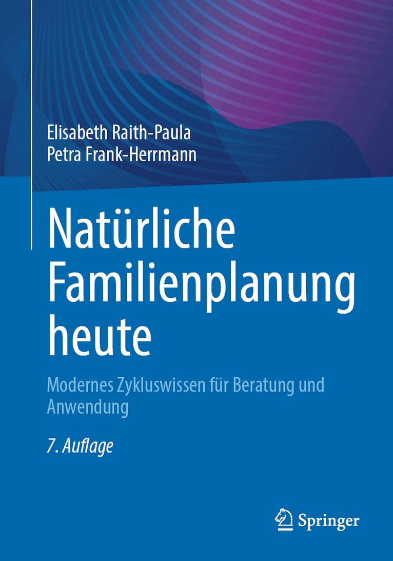 Elisabeth Raith-Paula, Petra Frank-Herrmann - Natürliche Familienplanung heute, Häftad