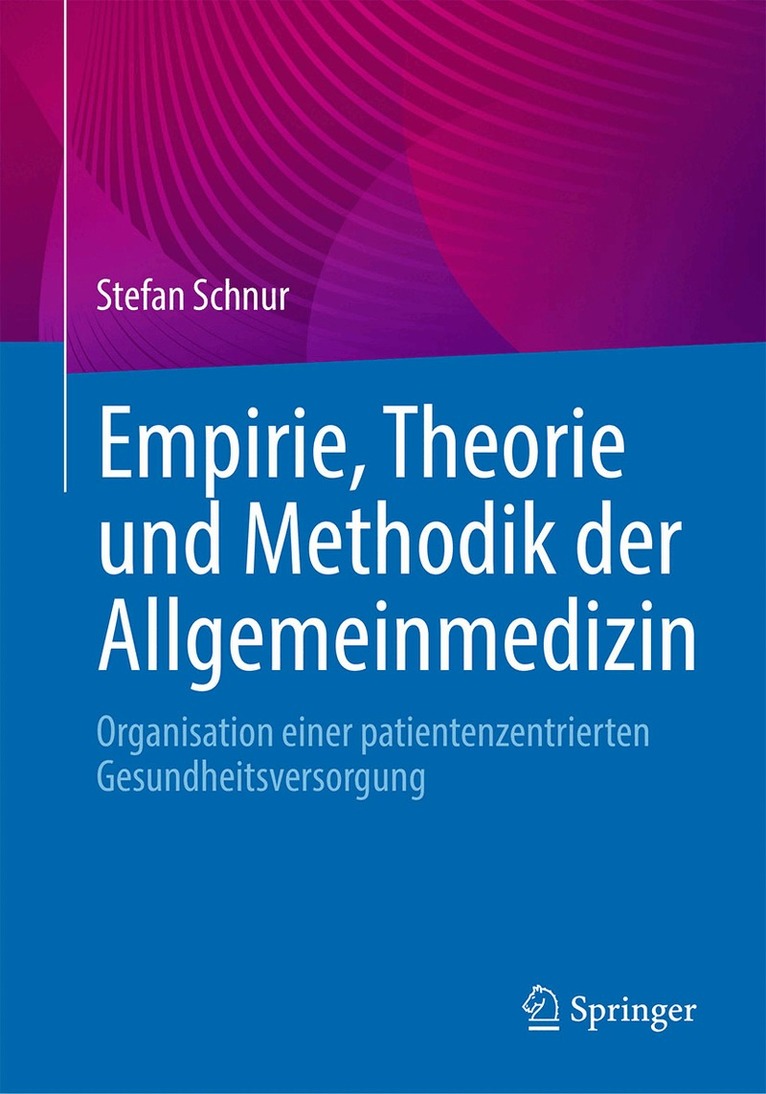 Stefan Schnur - Empirie, Theorie und Methodik der Allgemeinmedizin, Häftad. Tillgänglighet: Kommande