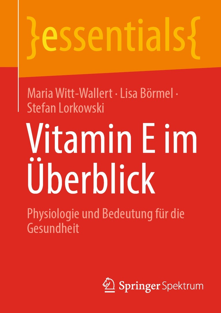Maria Witt-Wallert, Lisa Börmel, Stefan Lorkowski - Vitamin E im Überblick, Häftad