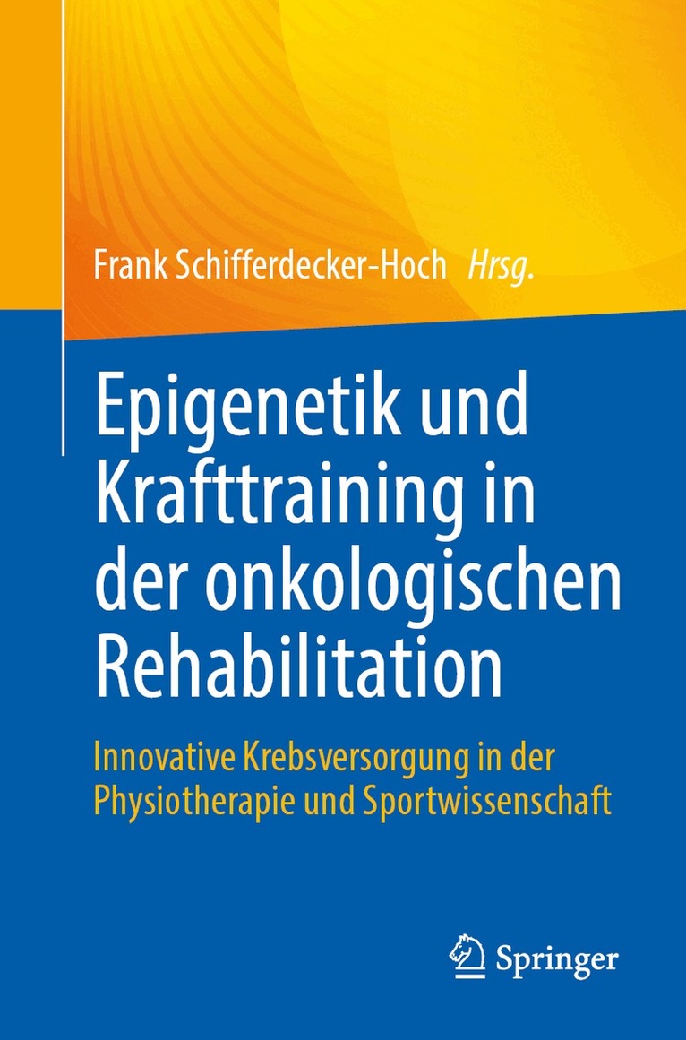 Frank Schifferdecker-Hoch - Epigenetik und Krafttraining in der onkologischen Rehabilitation, Häftad