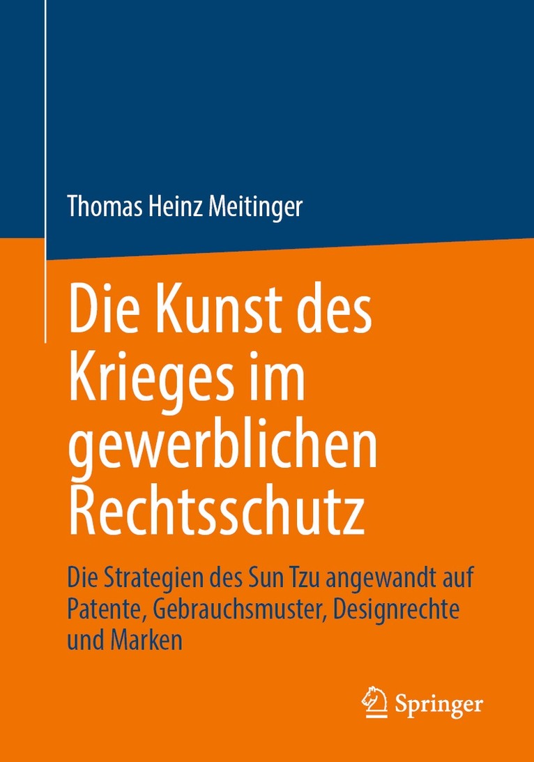 Thomas Heinz Meitinger - Die Kunst des Krieges im gewerblichen Rechtsschutz, Häftad