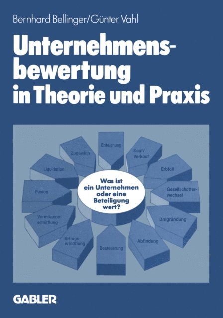 Bernhard Bellinger - Unternehmensbewertung in Theorie und Praxis, E-bok
