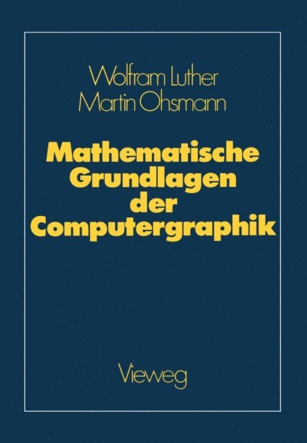 Wolfgang Luther - Mathematische Grundlagen der Computergraphik, E-bok