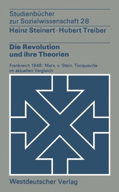 Treiber Hubert, Heinz Steinert - Die Revolution und ihre Theorien, E-bok
