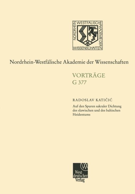 Radoslav Katicic - Auf den Spuren sakraler Dichtung des slawischen und des baltischen Heidentums, E-bok
