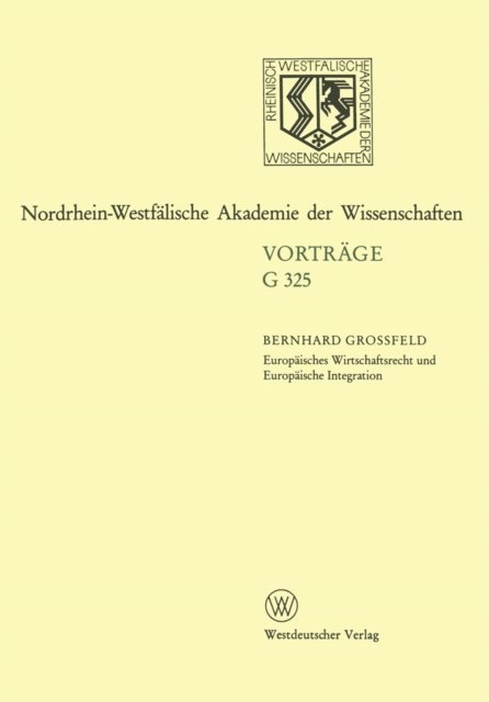 Bernhard Grossfeld - Europäisches Wirtschaftsrecht und Europäische Integration, E-bok