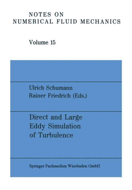 NA Schumann, Rainer Friedrich, Ulrich Schumann - Direct and Large Eddy Simulation of Turbulence, E-bok