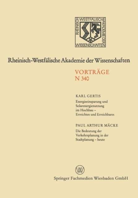 Paul Arthur Macke, Karl Gertis - Energieeinsparung und Solarenergienutzung im Hochbau — Erreichtes und Erreichbares. Die Bedeutung der Verkehrsplanung in der Stadtplanung — heute, E-bok