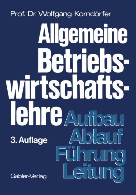 Wolfgang Korndorfer - Allgemeine Betriebswirtschaftslehre, E-bok