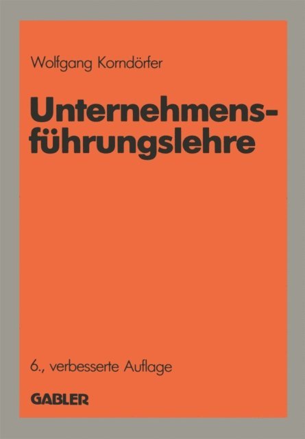 Wolfgang Korndorfer - Unternehmensführungslehre, E-bok