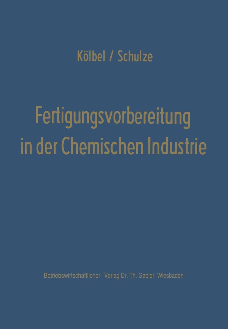 Herbert Kölbel - Fertigungsvorbereitung in der Chemischen Industrie, Häftad