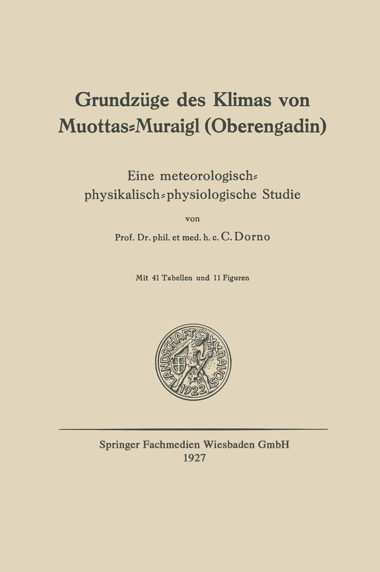 Carl W. Dorno - Grundzüge des Klimas von Muottas-Muraigl (Oberengadin), Häftad