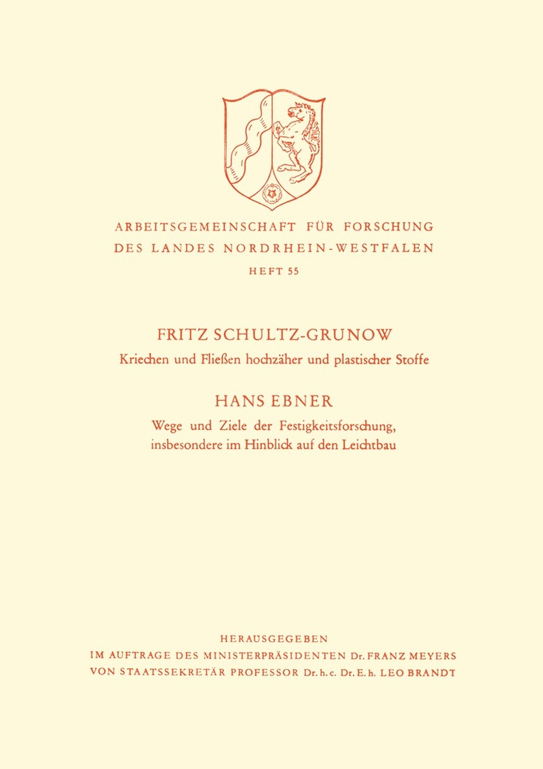 Fritz Schultz-Grunow - Kriechen und Fließen hochzäher und plastischer Stoffe. Wege und Ziele der Festigkeitsforschung, insbesondere im Hinblick auf den Leichtbau, Häftad