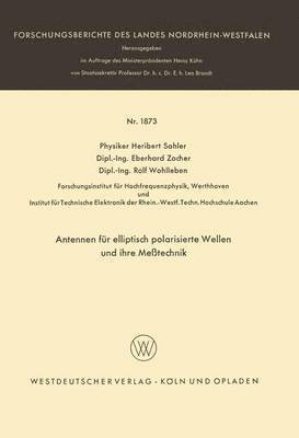 Heribert Sahler - Antennen Für Elliptisch Polarisierte Wellen Und Ihre Meßtechnik, Häftad