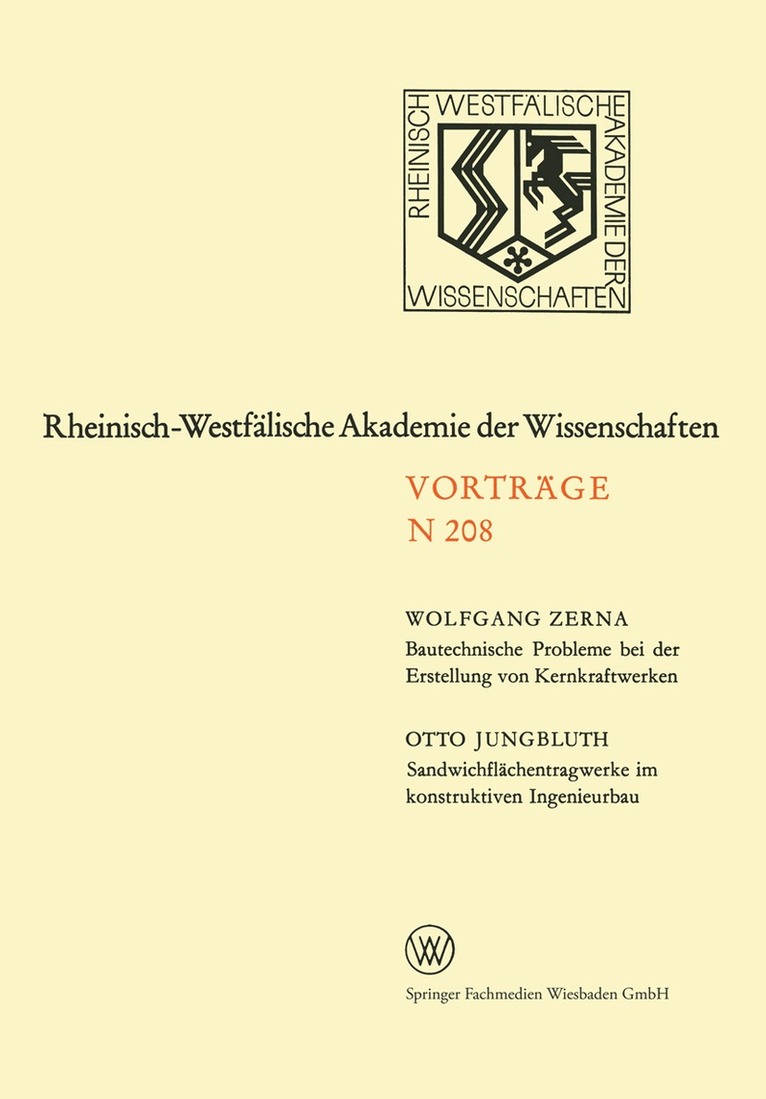 Wolfgang Zerna - Bautechnische Probleme bei der Erstellung von Kernkraftwerken. Sandwichflächentragwerke im konstruktiven Ingenieurbau, Häftad