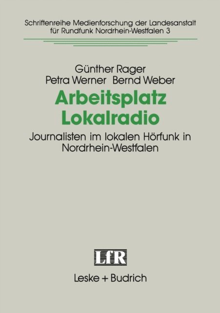 Bernd Weber, Petra Werner, Gunther Rager - Arbeitsplatz Lokalradio, E-bok
