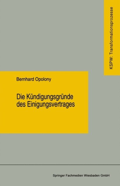 Bernhard Opolony - Die Kündigungsgründe des Einigungsvertrages, E-bok