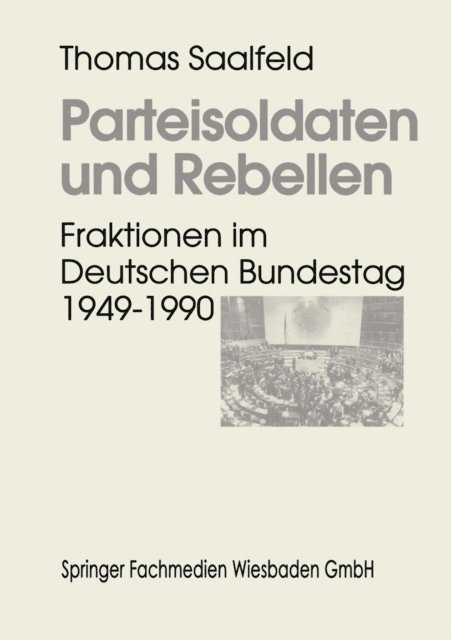 Thomas Saalfeld - Parteisoldaten und Rebellen, E-bok