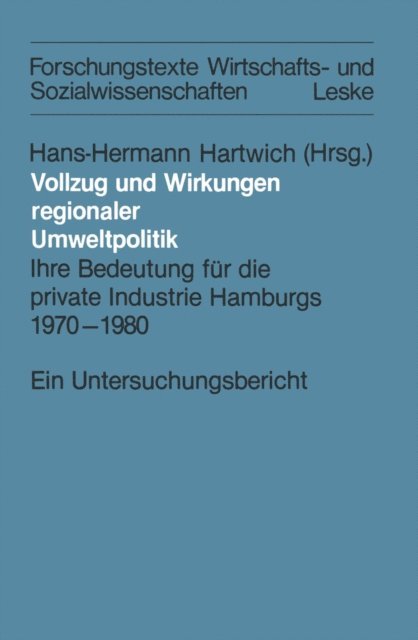 Hans-Herman Hartwich - Vollzug und Wirkungen regionaler Umweltpolitik, E-bok