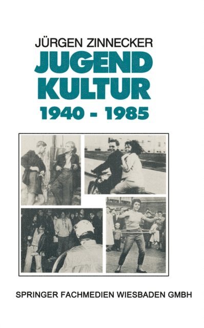 Jurgen Zinnecker - Jugendkultur 1940 – 1985, E-bok