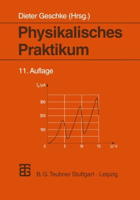 Wolfgang Schenk, Peter Kirsten, Dieter Geschke, Horst Ernst, Dieter Geschke - Physikalisches Praktikum, E-bok