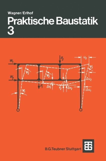 Gerhard Erlhof, Walter Wagner - Praktische Baustatik, E-bok