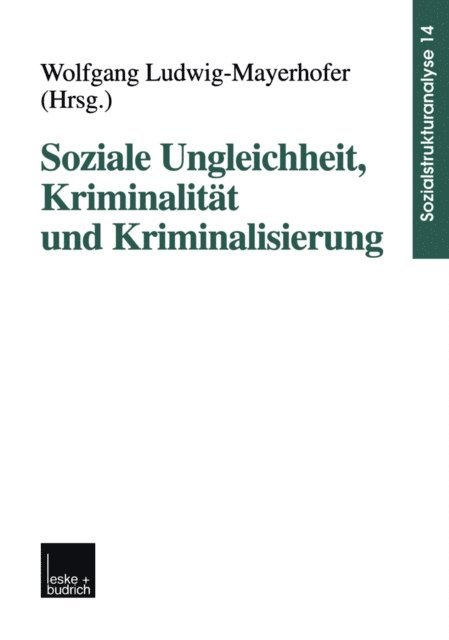 Wolfgang Ludwig-Mayerhofer - Soziale Ungleichheit, Kriminalität und Kriminalisierung, E-bok
