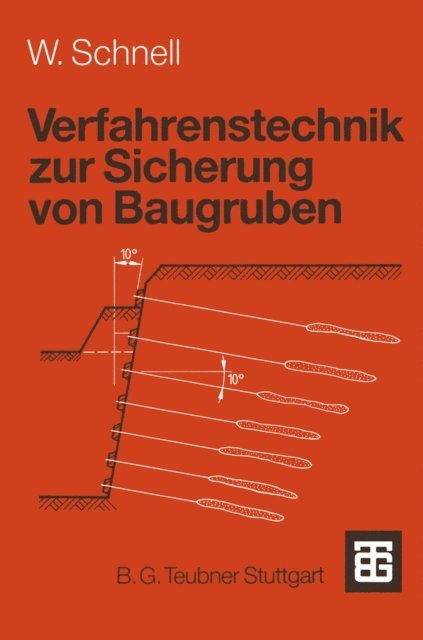 Wolfgang Schnell - Verfahrenstechnik zur Sicherung von Baugruben, E-bok