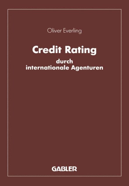 Oliver Everling - Credit Rating durch internationale Agenturen, E-bok
